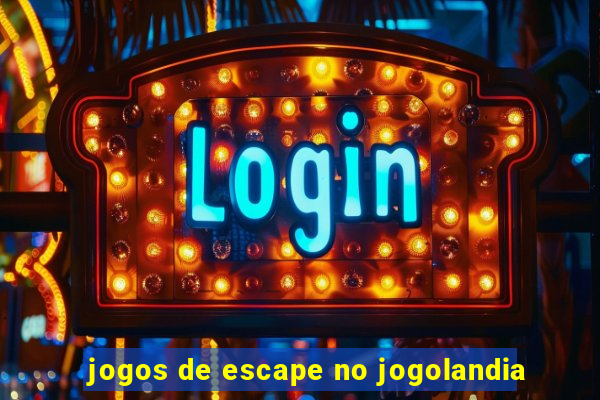 jogos de escape no jogolandia